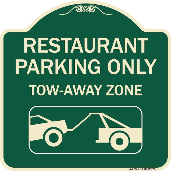 Restaurant Parking Tow-Away Zone W/ Car Tow Graphic Heavy-Gauge Alum Sign, 18" x 18", G-1818-22978